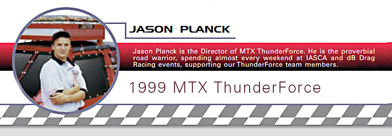 Jason Planck - MTX Team ThunderForce 1999